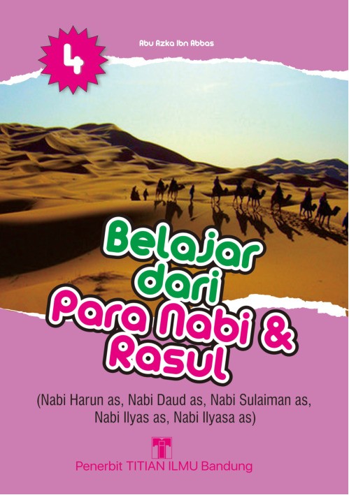 Belajar dari Para Nabi dan Rasul 4: Nabi Harun as, Nabi Daud as, Nabi Sulaiman as, Nabi Ilyas as, Nabi Ilyasa as